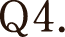Q4